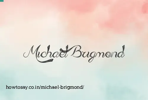 Michael Brigmond