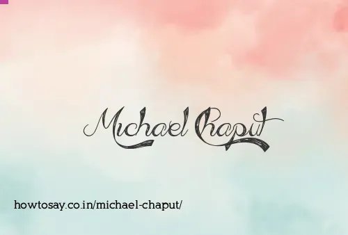 Michael Chaput
