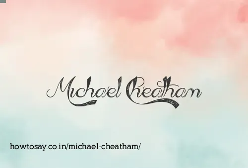 Michael Cheatham