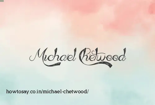 Michael Chetwood