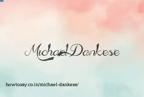 Michael Dankese