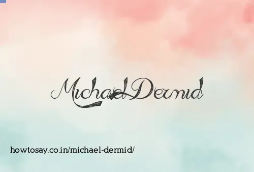 Michael Dermid