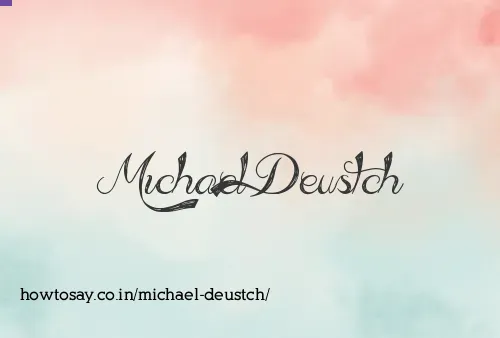 Michael Deustch
