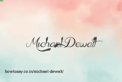 Michael Dewalt