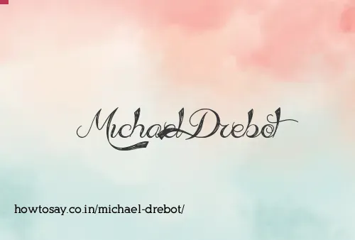 Michael Drebot