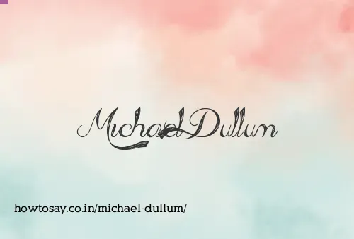 Michael Dullum
