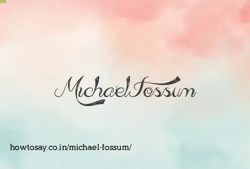 Michael Fossum