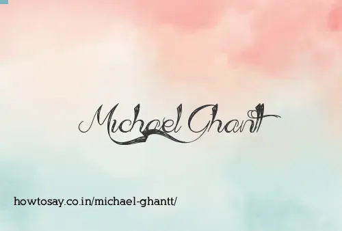 Michael Ghantt