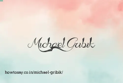 Michael Gribik