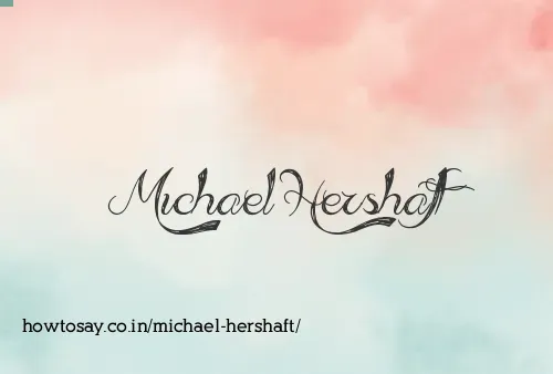 Michael Hershaft