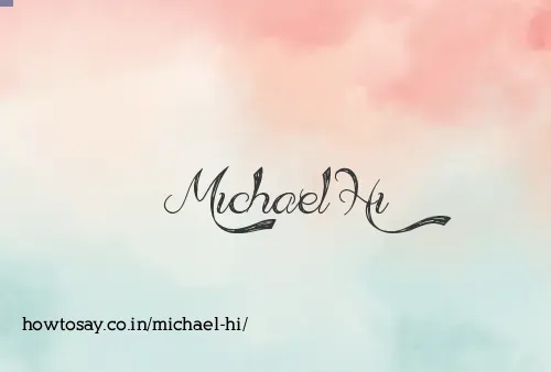 Michael Hi