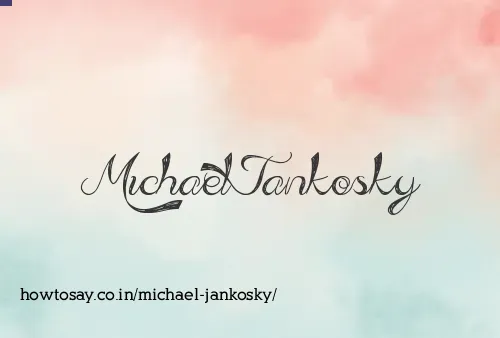 Michael Jankosky