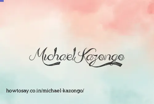 Michael Kazongo