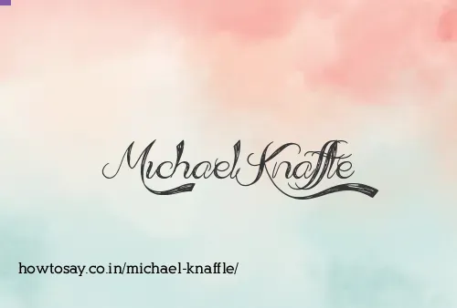 Michael Knaffle