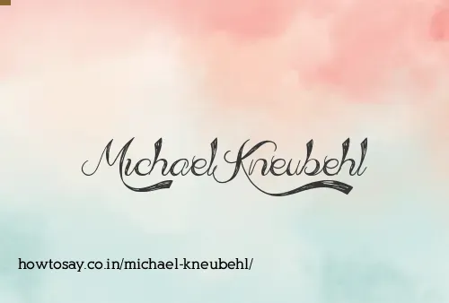 Michael Kneubehl