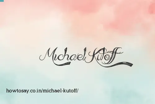 Michael Kutoff