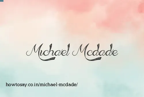Michael Mcdade