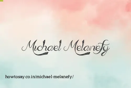 Michael Melanefy