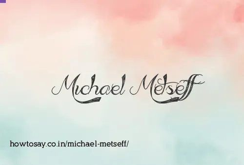 Michael Metseff