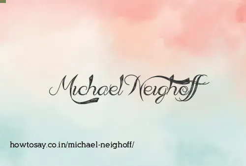 Michael Neighoff