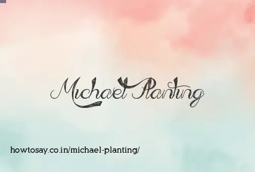 Michael Planting