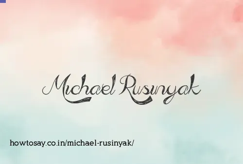 Michael Rusinyak