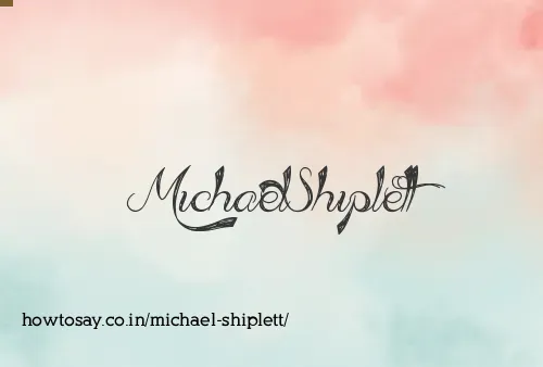 Michael Shiplett