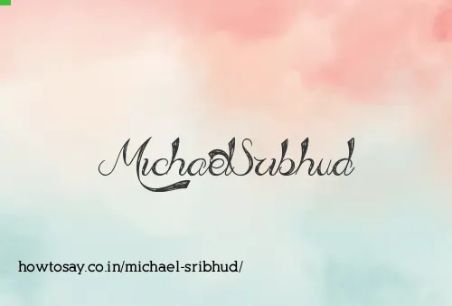 Michael Sribhud