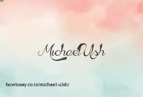 Michael Ulsh