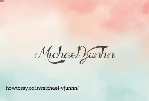 Michael Vjunhn