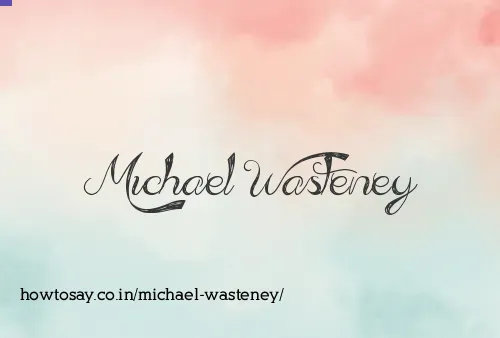 Michael Wasteney