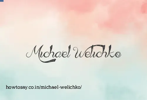 Michael Welichko