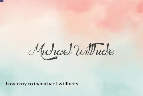 Michael Willhide