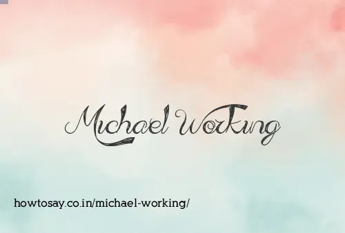 Michael Working
