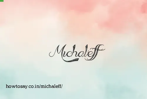 Michaleff
