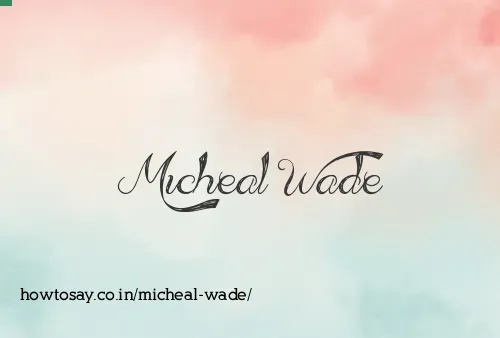 Micheal Wade