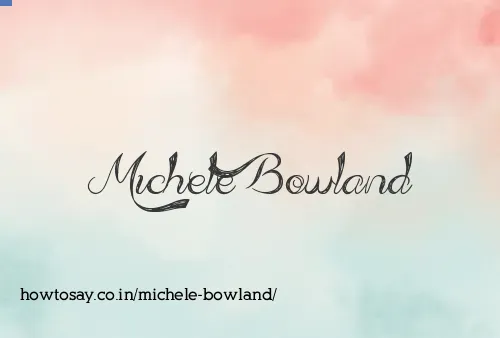 Michele Bowland