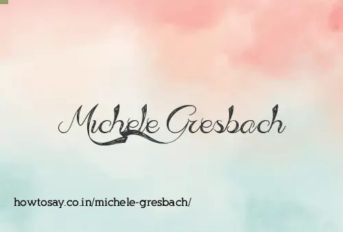 Michele Gresbach