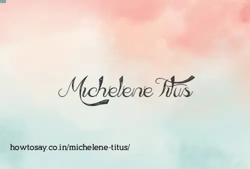 Michelene Titus