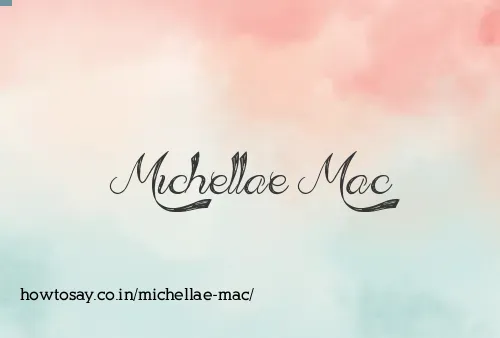 Michellae Mac