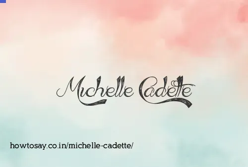 Michelle Cadette
