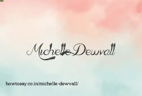 Michelle Dewvall
