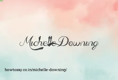 Michelle Downing