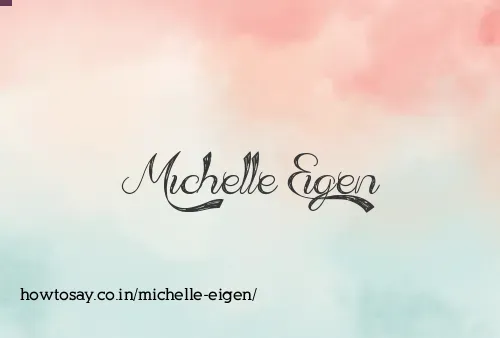 Michelle Eigen