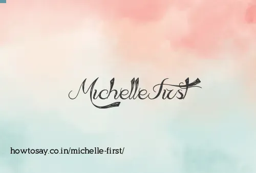 Michelle First