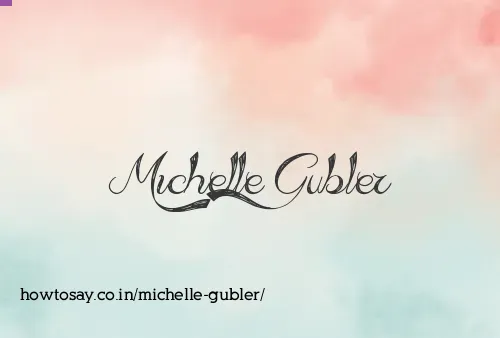 Michelle Gubler