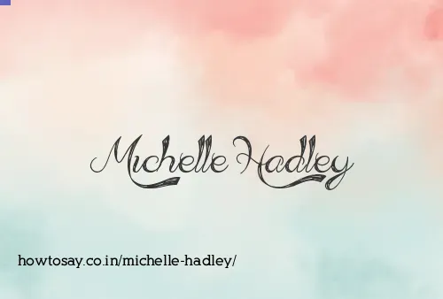 Michelle Hadley