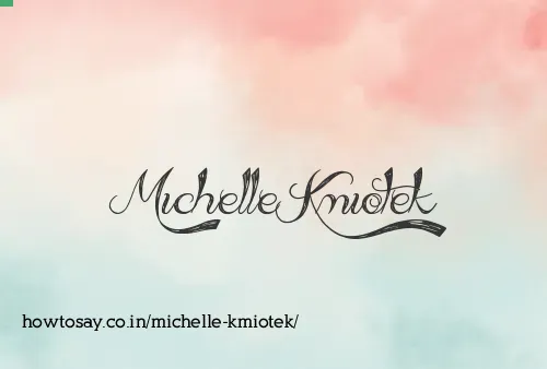Michelle Kmiotek