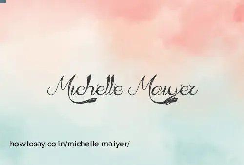 Michelle Maiyer