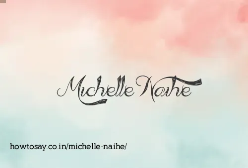 Michelle Naihe